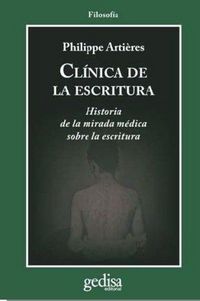 Produktbild: Cl&iacute;nica de la escritura : historia de la mirada m&eacute;dica sobre la escritura