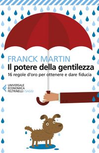 Produktbild: Il potere della gentilezza. 16 regole d'oro per ottenere e dare fiducia