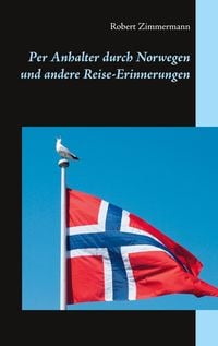 Produktbild: Per Anhalter durch Norwegen und andere Reise-Erinnerungen