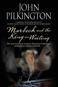 Produktbild: Pilkington, J: Marbeck and the King-in-Waiting