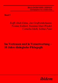 Produktbild: Im Vertrauen und in Verantwortung - 10 Jahre dialogische P&auml;dagogik