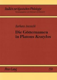 Produktbild: Die G&ouml;tternamen in Platons &laquo;Kratylos&raquo;