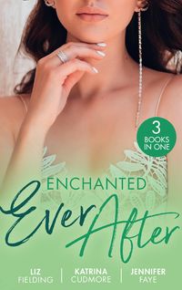 Produktbild: Enchanted Ever After: Vettori's Damsel in Distress / Her First-Date Honeymoon (Romantic Getaways) / Beauty and Her Boss