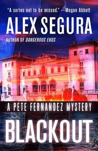 Bild vom Artikel Blackout: A Pete Fernandez Mystery vom Autor Alex Segura