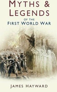 Produktbild: Myths & Legends of the First World War