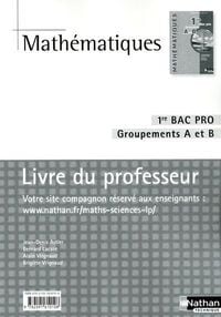 Produktbild: Mathematiques; 1ere Bac Pro; Groupement a Et B; Livre Du Professeur