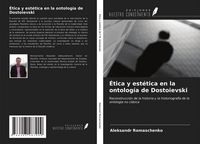 Produktbild: &Eacute;tica y est&eacute;tica en la ontolog&iacute;a de Dostoievski