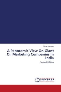 Produktbild: A Panoramic View On Giant Oil Marketing Companies In India