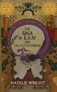 Produktbild: The Saga of Ilkay and Collected Stories