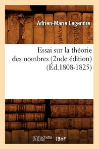 Produktbild: Essai sur la th&eacute;orie des nombres (2nde &eacute;dition) (&Eacute;d.1808-1825)
