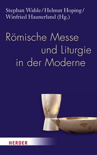 Produktbild: R&ouml;mische Messe und Liturgie in der Moderne