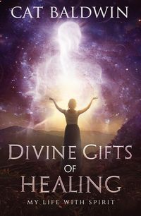 Produktbild: Divine Gifts of Healing-My Life with Spirit