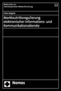 Bild vom Artikel Marktzutrittsregulierung elektronischer Informations- und Kommunikationsdienste vom Autor Uwe Jürgens
