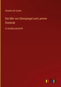 Produktbild: Die M&auml;r von Ulenspiegel und Lamme Goedzak