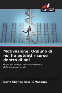 Produktbild: Motivazione: Ognuno di noi ha potenti risorse dentro di noi