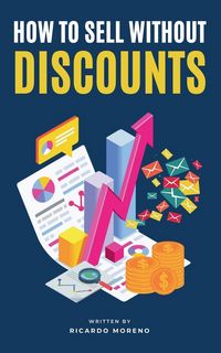 Produktbild: How to Sell Without Discounts