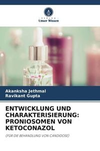 Produktbild: Entwicklung und Charakterisierung: Proniosomen von Ketoconazol