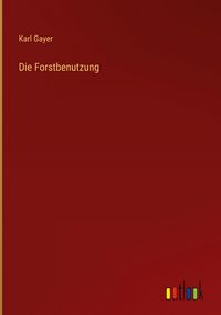 Produktbild: Die Forstbenutzung