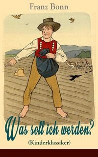 Produktbild: Was soll ich werden? (Kinderklassiker) - mit Originalillustrationen