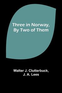 Produktbild: Three in Norway, By Two of Them