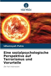Produktbild: Eine sozialpsychologische Perspektive auf Terrorismus und Vorurteile