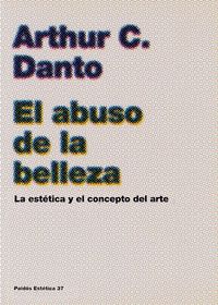 Produktbild: El abuso de la belleza : la est&eacute;tica y el concepto del arte