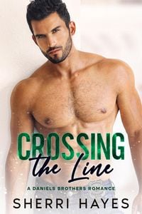 Produktbild: Crossing the Line (Daniels Brothers, #3)