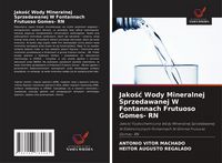 Produktbild: Jako&iquest;&iquest; Wody Mineralnej Sprzedawanej W Fontannach Frutuoso Gomes- RN