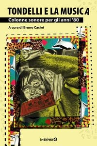 Produktbild: Tondelli e la musica. Colonne sonore per gli anni '80
