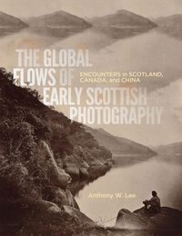 Produktbild: The Global Flows of Early Scottish Photography