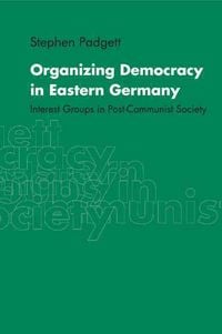 Produktbild: Organizing Democracy in Eastern Germany