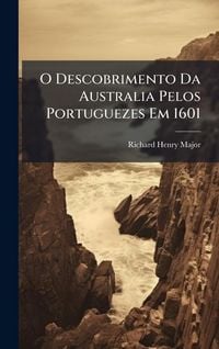 Produktbild: O Descobrimento Da Australia Pelos Portuguezes Em 1601
