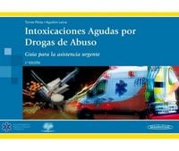 Produktbild: Intoxicaciones agudas por drogas de abuso : gu&iacute;a para asistencia urgente