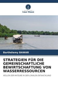 Produktbild: Strategien f&uuml;r die Gemeinschaftliche Bewirtschaftung von Wasserressourcen