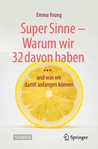 Produktbild: Super Sinne - Warum wir 32 davon haben