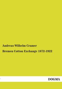Produktbild: Bremen Cotton Exchange 1872-1922