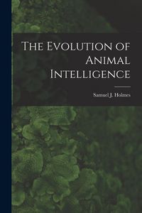 Produktbild: The Evolution of Animal Intelligence