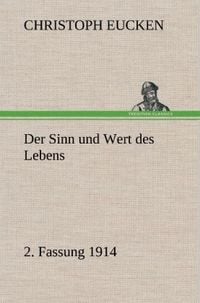 Produktbild: Der Sinn und Wert des Lebens. 2. Fassung 1914