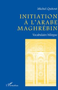 Produktbild: Initiation a L'arabe Maghr&eacute;bin
