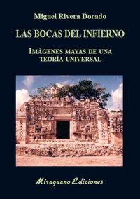 Produktbild: Las bocas del infierno : im&aacute;genes mayas de una teor&iacute;a universal