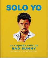 Produktbild: Solo Yo: The Little Guide to Bad Bunny