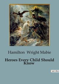 Produktbild: Heroes Every Child Should Know