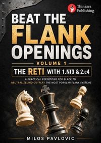 Produktbild: Beat the Flank Openings - The Reti with 1.Nf3 & 2.c4 - Volume 1