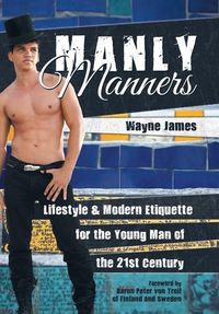 Bild vom Artikel Manly Manners vom Autor Wayne James