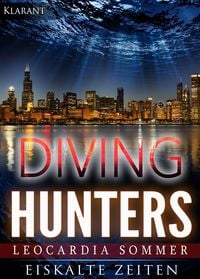 Produktbild: Diving Hunters - Eiskalte Zeiten. Erotik - Thriller