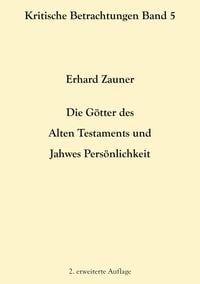 Produktbild: Die G&ouml;tter des Alten Testamens und Jahwes Pers&ouml;nlichkeit