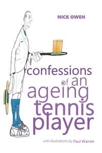 Produktbild: Confessions of an Ageing Tennis Player