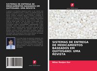 Produktbild: Sistemas De Entrega De Medicamentos Baseados Em Quitosano: Uma Revista