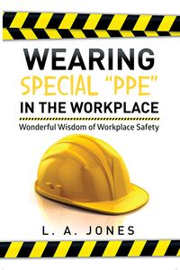 Produktbild: Wearing Special "Ppe" in the Workplace
