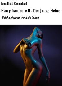 Produktbild: Harry hardcore II - Der junge Heine